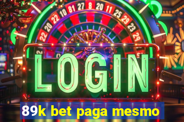 89k bet paga mesmo